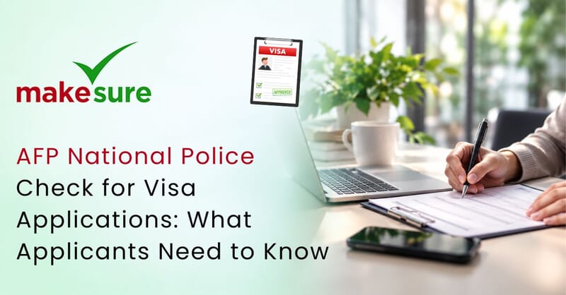 AFP National Police Check for Visa Applications: What Applicants Need to Know