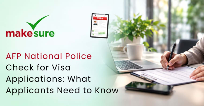 AFP National Police Check for Visa Applications: What Applicants Need to Know